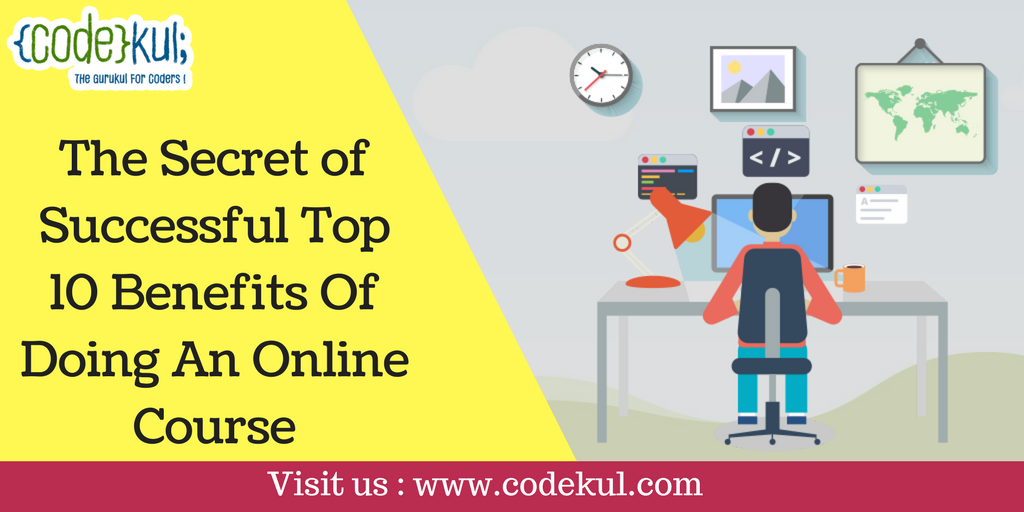 The Secret of Successful Top 10 Benefits Of Doing An Online Course